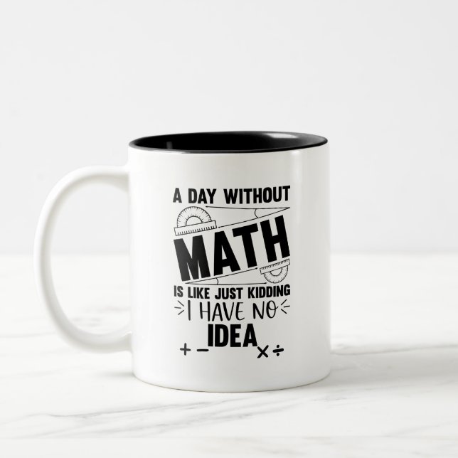 En dag utan Math Funny Math Gift, matematik Två-Tonad Mugg (Vänster)