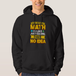 En dag utan Math Funny Math Teacher Math Geek Mors Hoodie