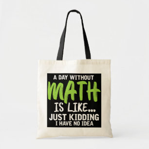 En dag utan Math Funny Math Teacher Student Tygkasse