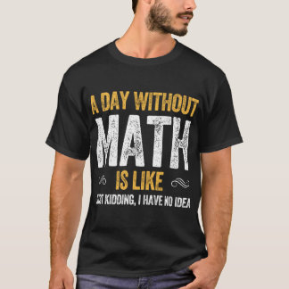 EN DAG UTAN MATTE ÄR SOM rolig matte vintage T Shirt