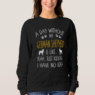 En dag utan min tyska Shepherd Hund Funny Pet Qu T Shirt