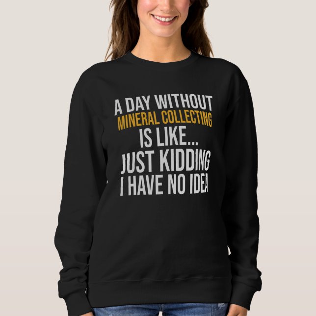 En dag utan mineralkollaps är som t shirt (Framsida)