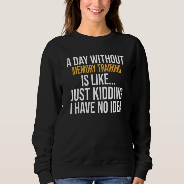 En dag utan minnesutbildning är som t shirt (Framsida)