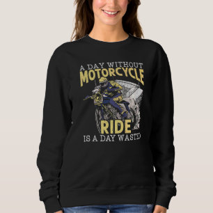 En dag utan motorcykelrift är en dag Slösat moto T Shirt