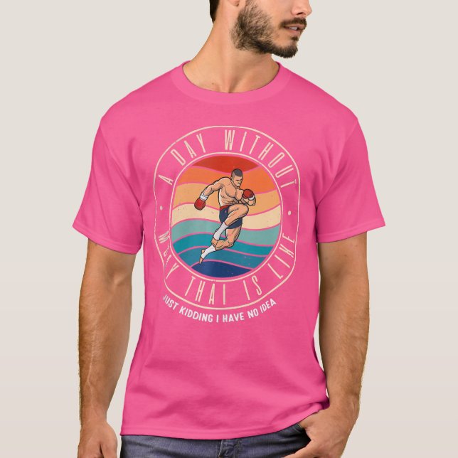 En dag utan mycket thailändska är som t shirt (Framsida)