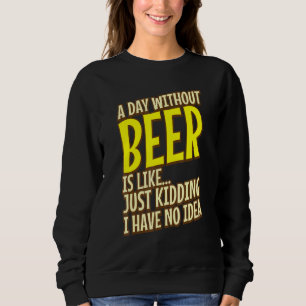 En dag utan öl är som att bara hålla t shirt