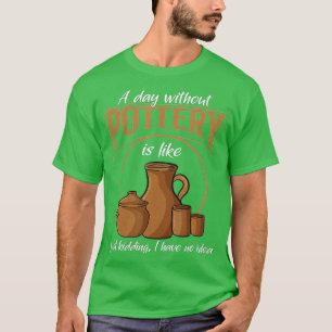 En dag utan prästelärare Clay Kiln Ceramics A T Shirt