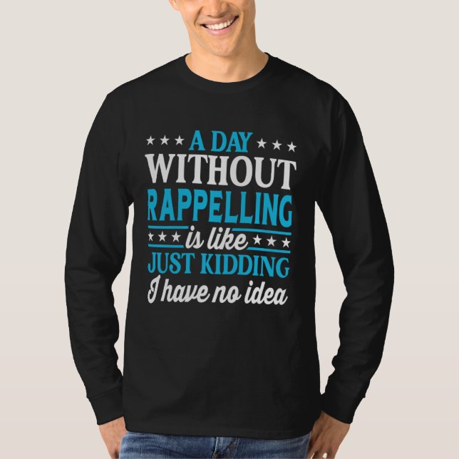 En Dag Utan Repet Funny Rappelling T Shirt (Framsida)