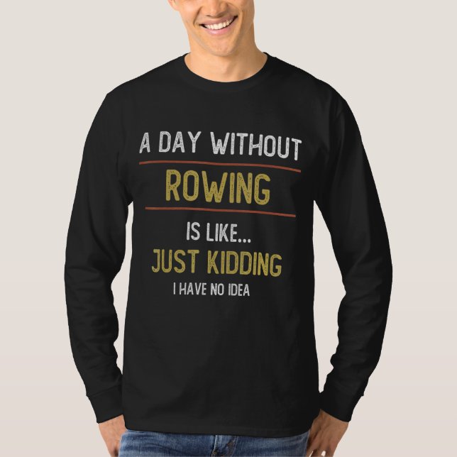 En dag utan rotering är som en gång t shirt (Framsida)