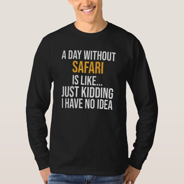 En dag utan Safari är som T Shirt (Framsida)