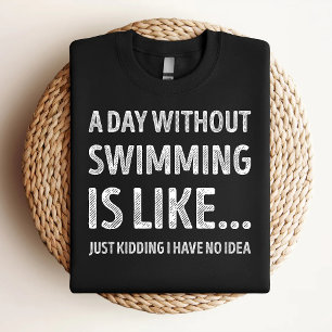 En Dag Utan Simning Är Som Rolig Simning Kärlek T Shirt