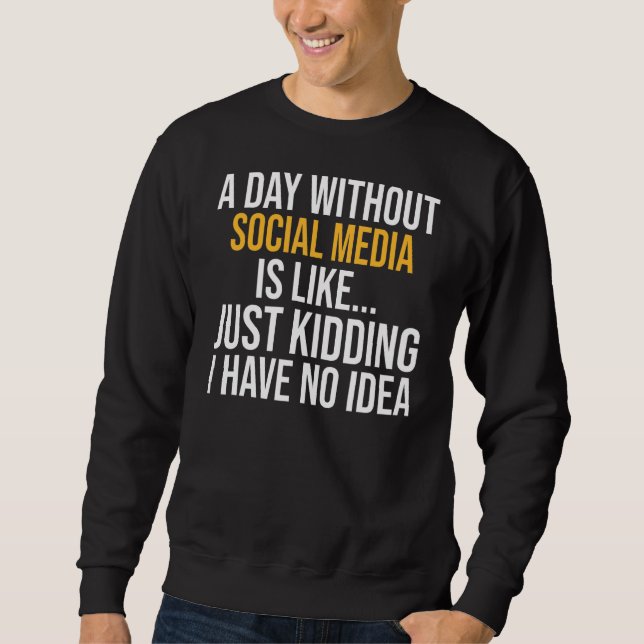 En dag utan Social-media är som Lång Ärmad Tröja (Framsida)
