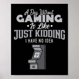 En dag utan spel är som Sarcastic Novelty Gam Poster