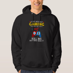 En dag utan spel borde jag sluta spela spel hoodie