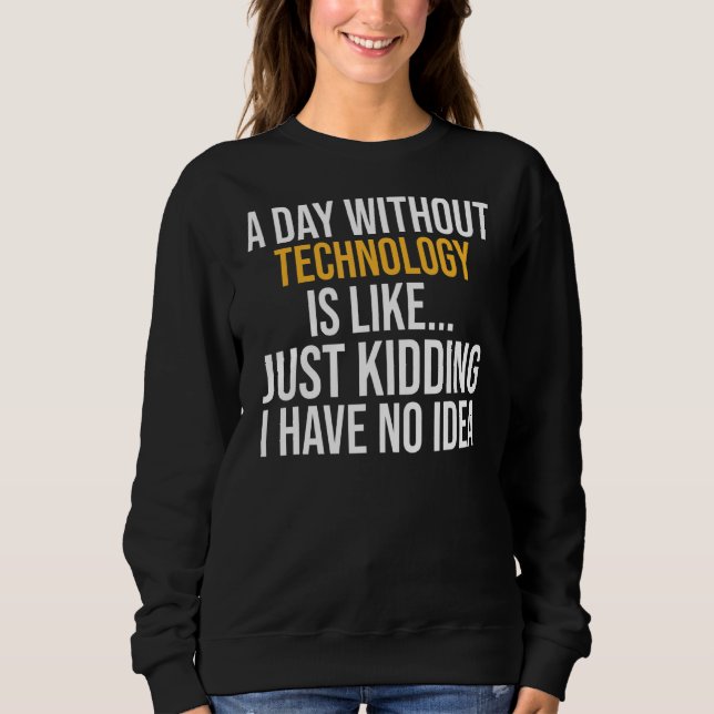 En dag utan teknik är som t shirt (Framsida)