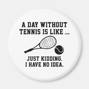 En dag utan tennis magnet