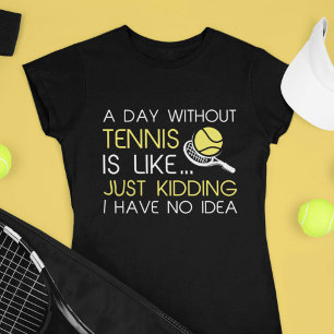 En dag utan tennis t shirt