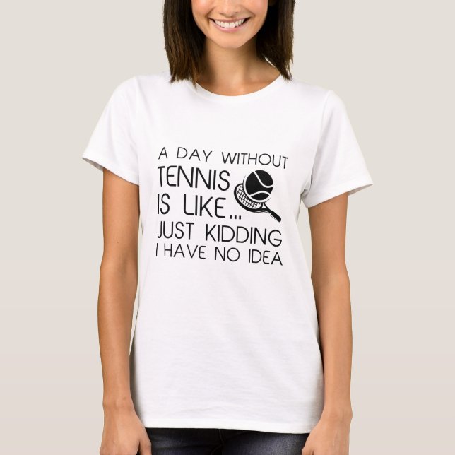 En dag utan tennis t shirt (Framsida)