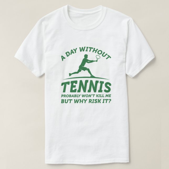 En dag utan tennis t shirt (Design framsida)