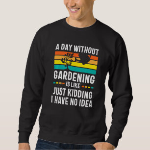 En dag utan trädgårdsmästare lång ärmad tröja