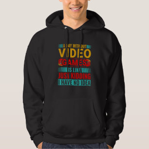 En dag utan tv-spel är som att skoja, jag har hoodie