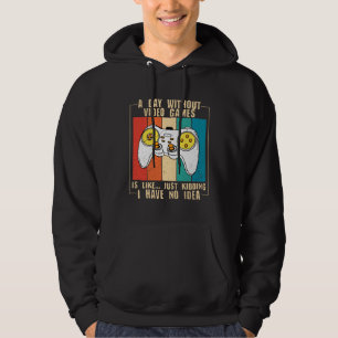 En Dag Utan TV-Spelen Rolig Video Spelare 41 Hoodie