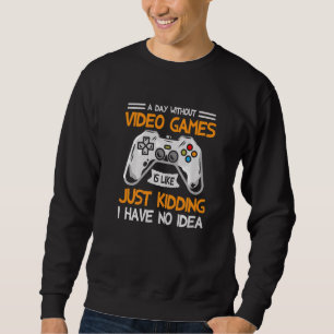 En dag utan videospel är som att bara hålla i H Lång Ärmad Tröja