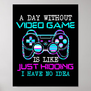 En dag utan videospel är som att bara hålla poster