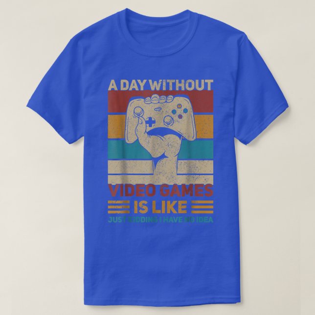 En dag utan videospel är som att bara hålla T-S T Shirt (Design framsida)