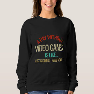 En dag utan videospel är som att bara hålla t shirt
