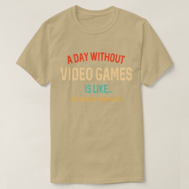 En dag utan videospel är som en fin spelgåva t shirt (Design framsida)