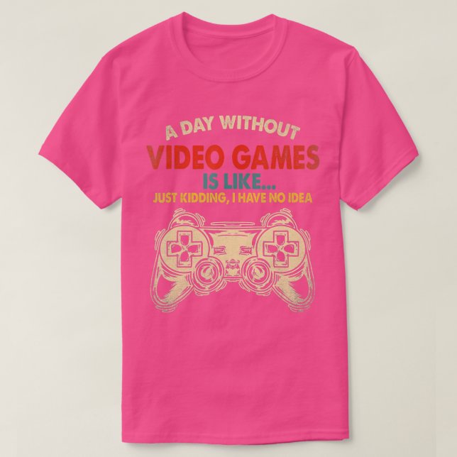 En dag utan videospel är som ett roligt spel t shirt (Design framsida)