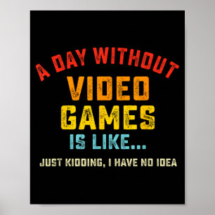 En Dag Utan Videospel Är Som, Roligt Spelargissar Poster