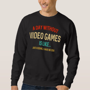 En Dag Utan Videospel Är Som Spelare Spelande 2 Lång Ärmad Tröja