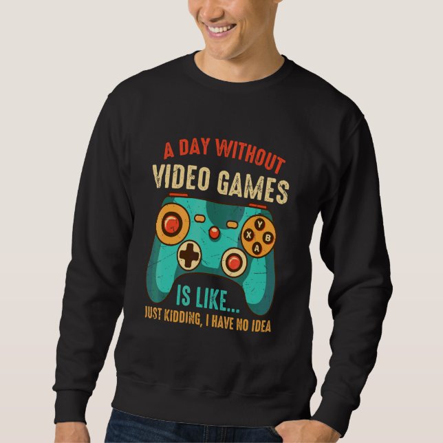 En dag utan videospel är som spelaren lång ärmad tröja (Framsida)