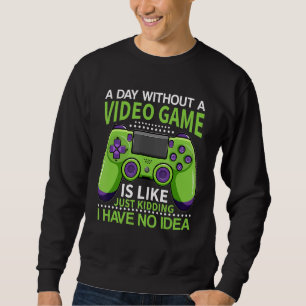 En dag utan videospel är som spelaren säger lång ärmad tröja