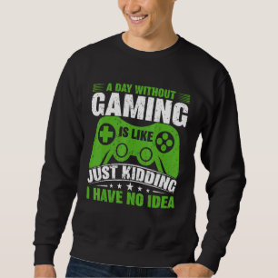 En dag utan videospel är som spelarens videospel lång ärmad tröja
