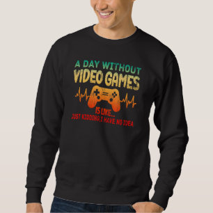 En dag utan videospel är som spelarpulsslag lång ärmad tröja
