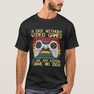 En dag utan videospel - det är ett roligt grafiksp t shirt