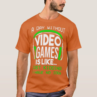 En dag utan videospel - en fantastisk gåva för spe t shirt