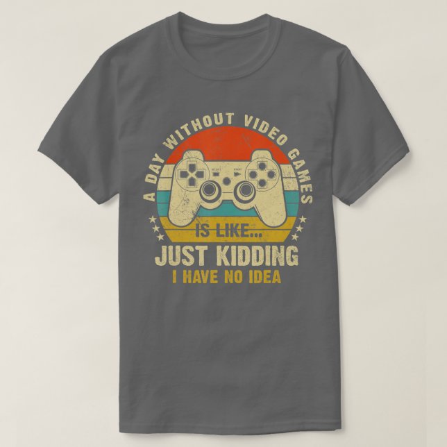 En dag utan videospel - ett lustigt spelvideoklipp t shirt (Design framsida)
