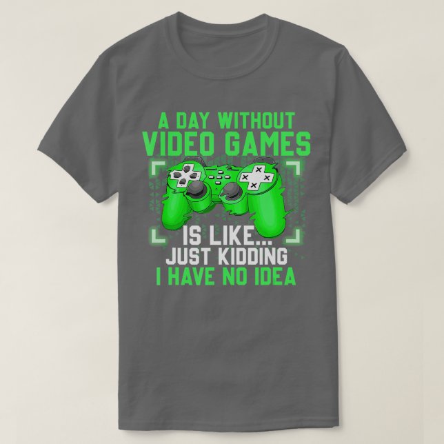 En dag utan videospel - ett roligt grafikspel t shirt (Design framsida)