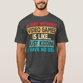 En dag utan videospel, felfritt spelande av video  t shirt