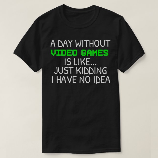 En dag utan videospel, För manar videopojken T Shirt (Design framsida)
