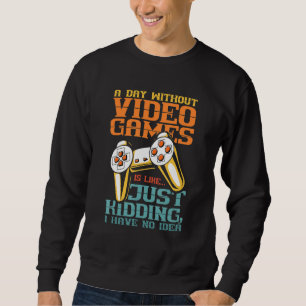 En dag utan videospel har jag ingen aning om lång ärmad tröja
