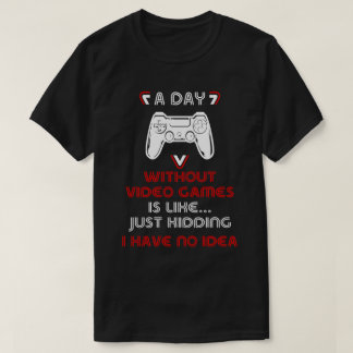 En dag utan videospel t shirt