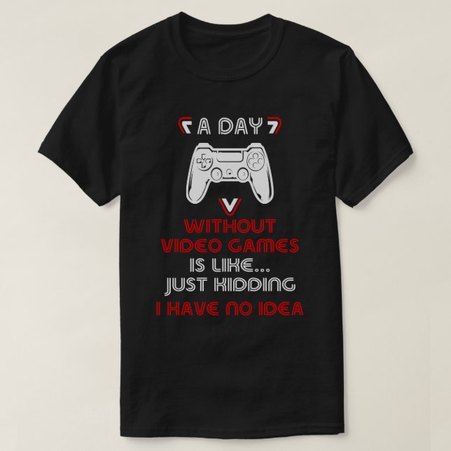 En dag utan videospel t shirt (Design framsida)