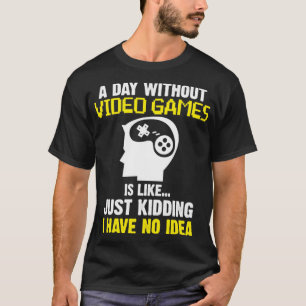 En dag utan videospel t shirt