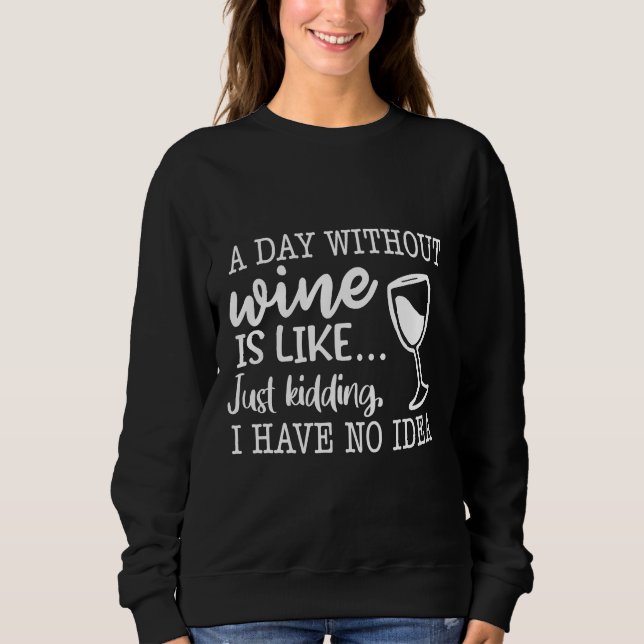 En dag utan Vin är som om jag inte hade T Shirt (Framsida)