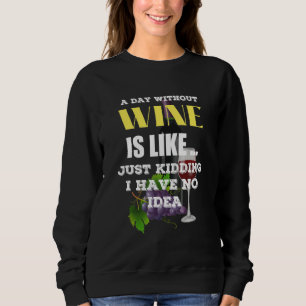 En dag utan Vin är som om jag inte hade T Shirt